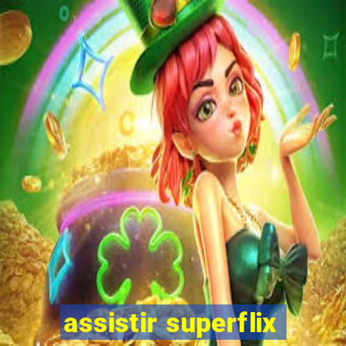 assistir superflix